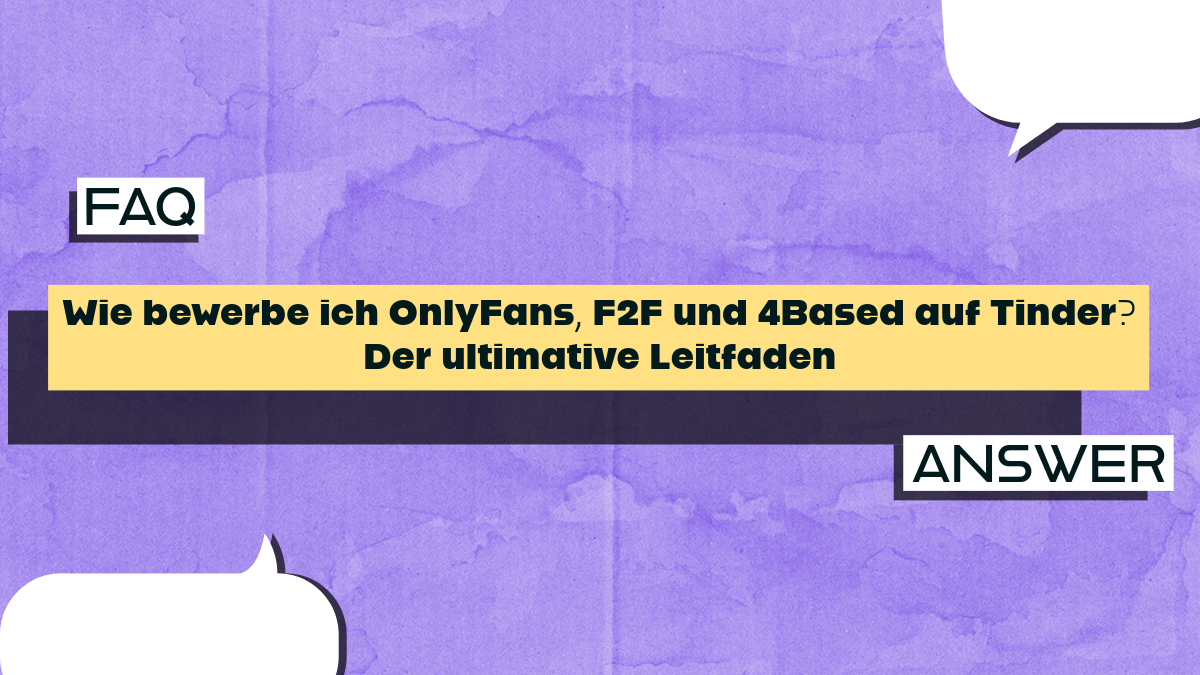 Wie bewerbe ich OnlyFans auf Tinder? Der ultimative Leitfaden